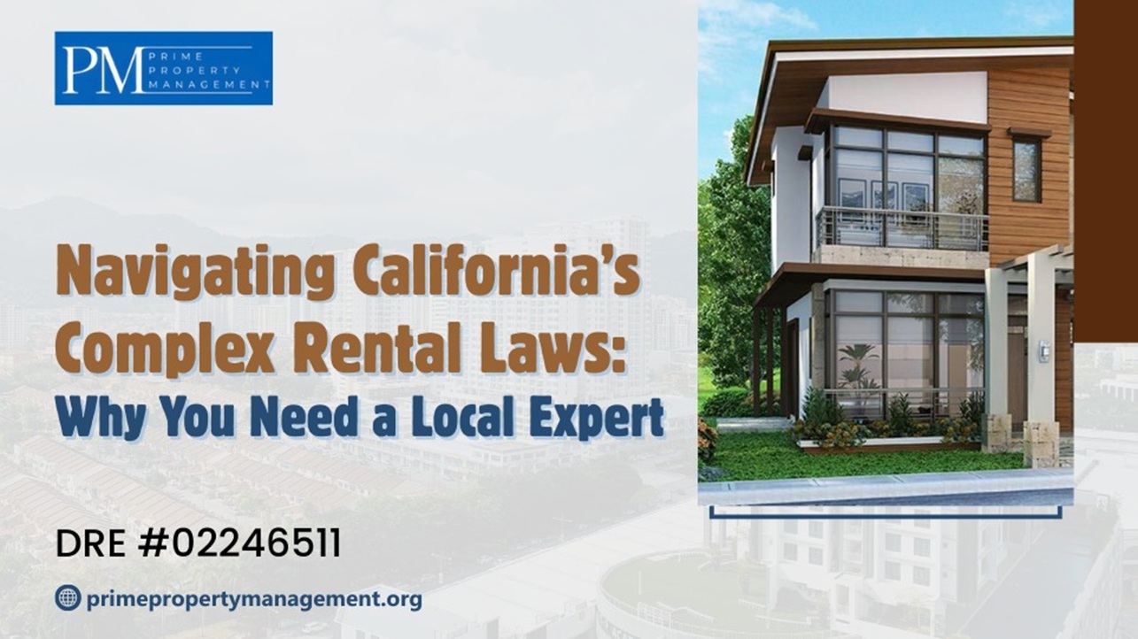 Navigating California’s Complex Rental Laws: Why You Need a Local Expert